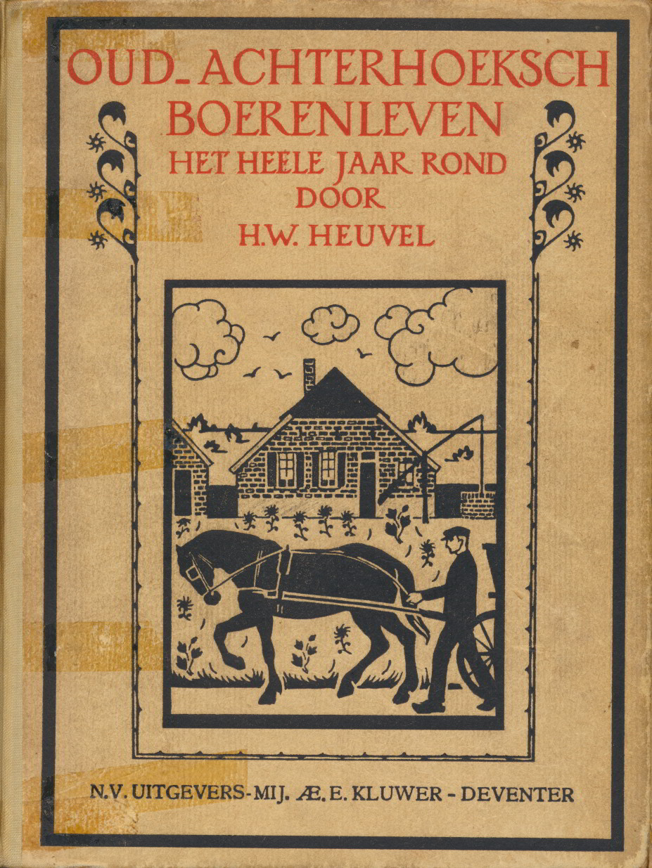 H.W. Heuvel, Oud-Achterhoeksch Boerenleven