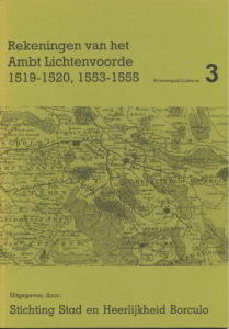 Bronnenpublicatie nummer 3: Rekeningen van het Ambt Lichtenvoorde. Uitgegeven in 1998. 