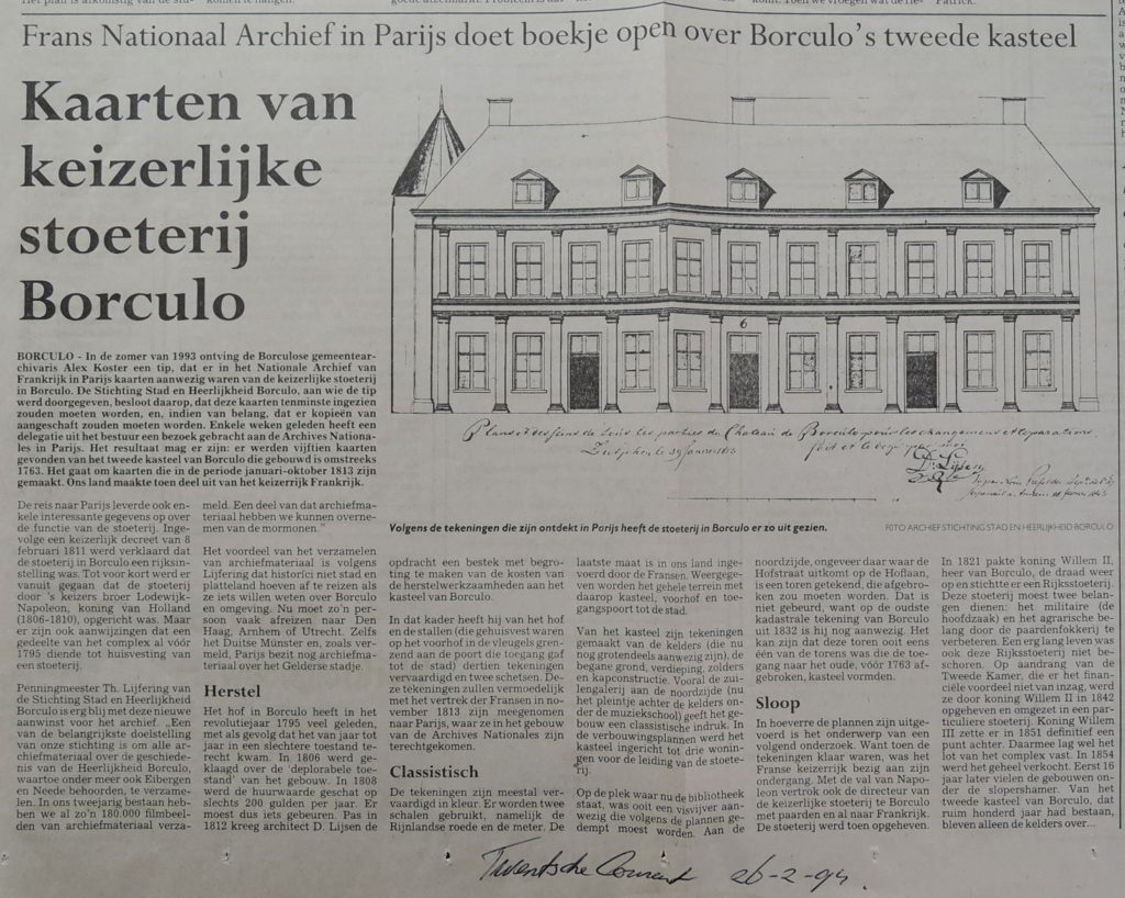 De 'ontdekking' van (ver)bouwtekeningen van het Hof te Borculo tot een keizerlijke stoeterij van Napoleon, was wel een sensatie. Het was de reis waard. Het torentje linksachter is er overigens door de krant aan toegevoegd. (Twentsche Courant, 26-2-1994)